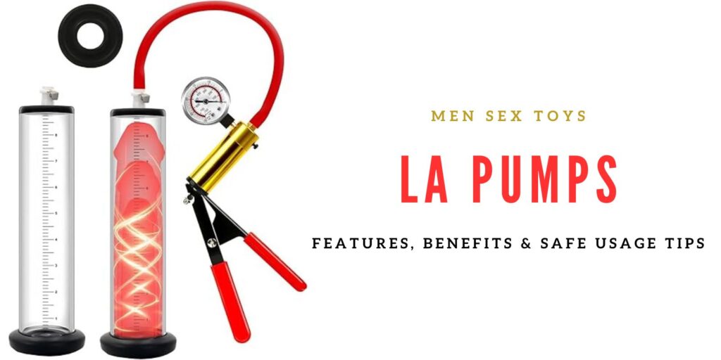 La Pumps: Revolutionary Penis Pumps For You