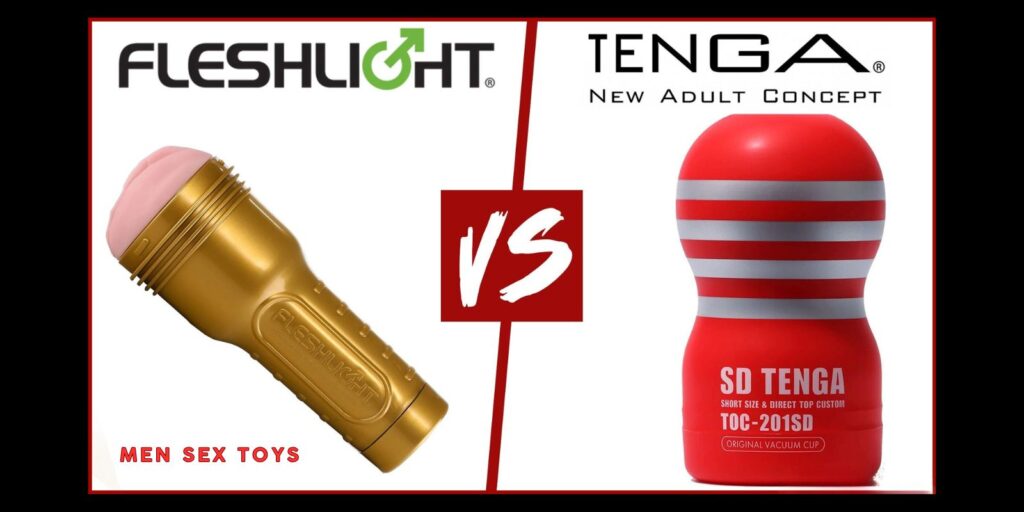 Tenga And Fleshlight: Which One Is Better?
