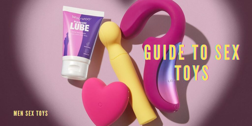 A Beginners Guide To Sex Toys – Experience Ecstasy Easily