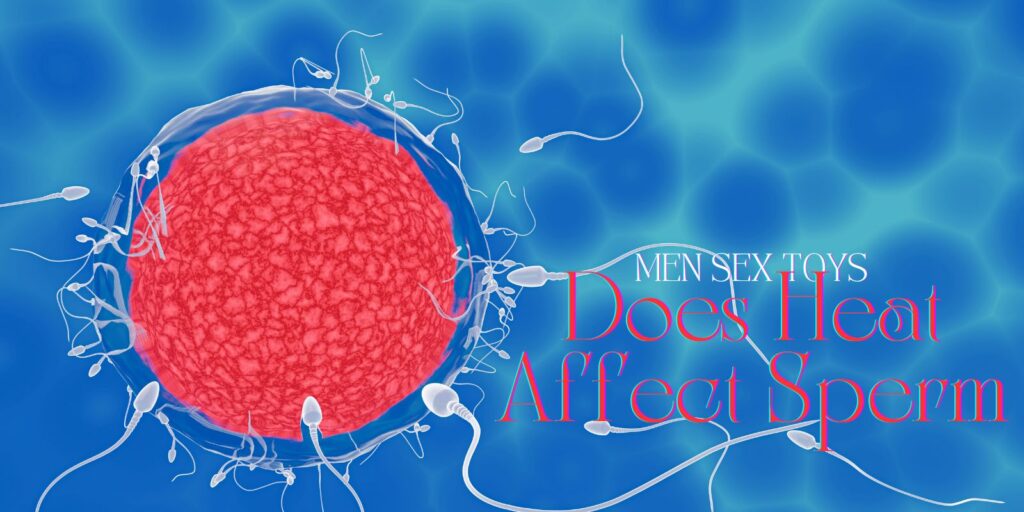 Does Heat Affect Sperm? How to Cool Down for Better Fertility